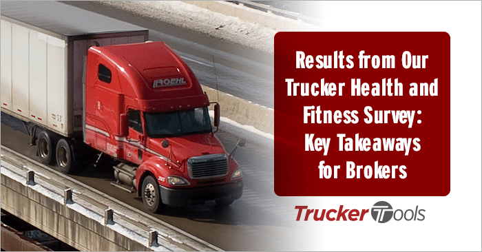 Results from Our Trucker Health and Fitness Survey: Key Takeaways for Brokers