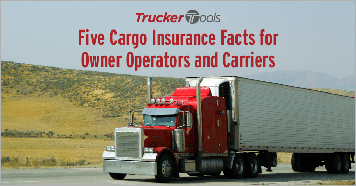 Five Cargo Insurance Facts for Owner Operators and Carriers