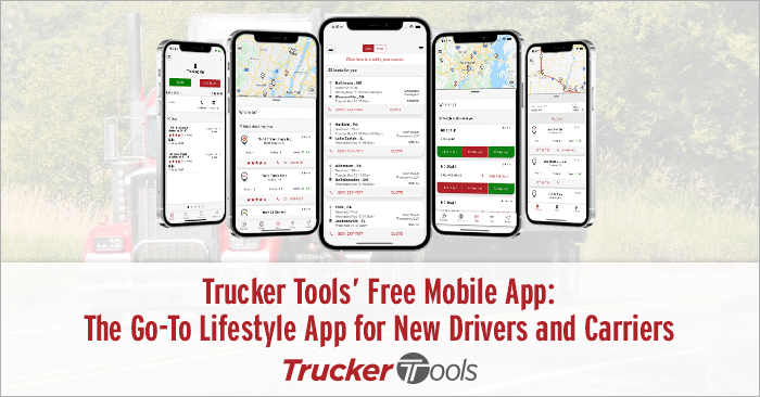 Trucker Tools’ Free Mobile App: The Go-To Lifestyle App for New Drivers and Carriers