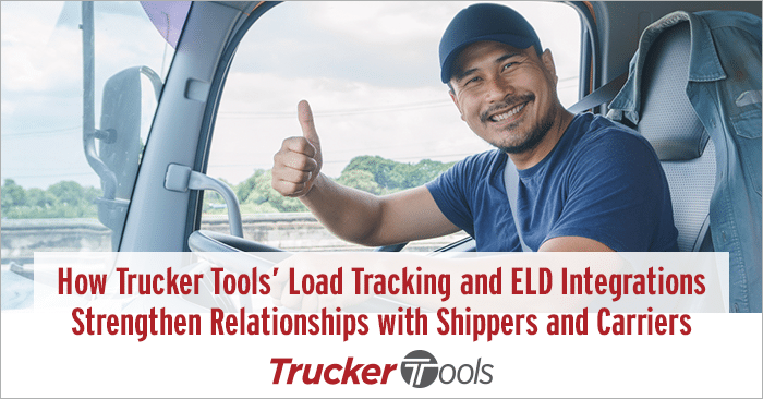 How Trucker Tools’ Load Tracking and ELD Integrations Strengthen Relationships with Shippers and Carriers