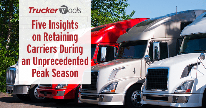 Five Insights on Retaining Carriers During an Unprecedented Peak Season