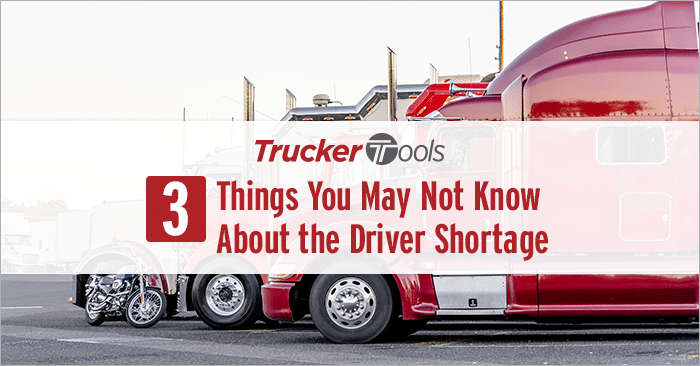 Three Things You May Not Know About the Driver Shortage