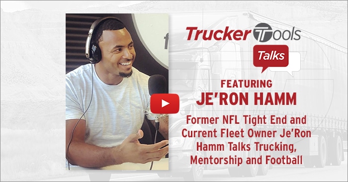 Former NFL Tight End and Current Fleet Owner Je’Ron Hamm Talks Trucking, Mentorship and Football