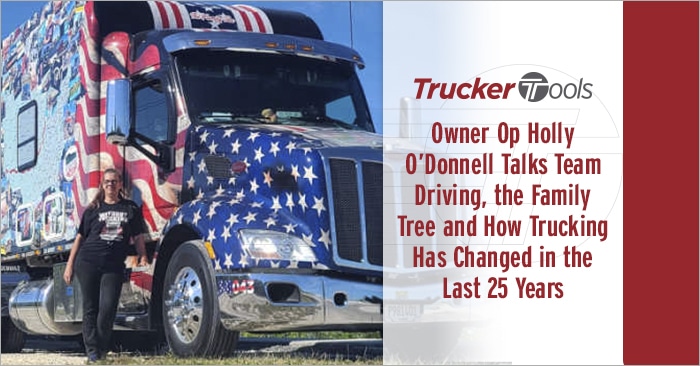Owner Op Holly O’Donnell Talks Team Driving, the Family Tree and How Trucking Has Changed in the Last 25 Years