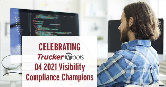 Celebrating Trucker Tools’ Q4 2021 Visibility Compliance Champions