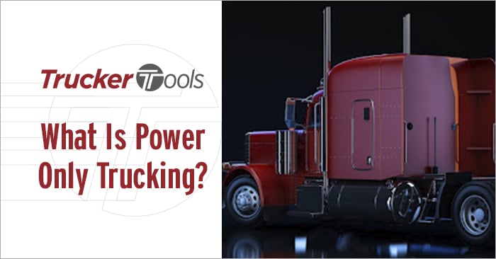 What Is Power Only Trucking?