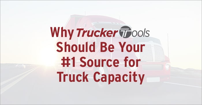 Why Trucker Tools Should Be Your #1 Source for Truck Capacity