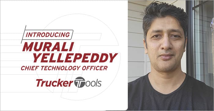 Meet Murali Yellepeddy, Trucker Tools’ Chief Technology Officer
