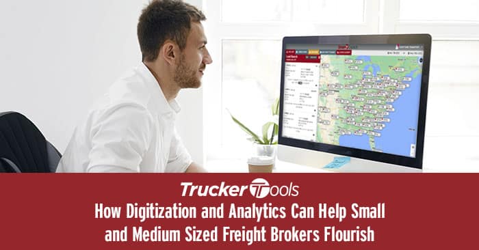 How Digitization and Analytics Can Help Small and Medium Sized Freight Brokers Flourish