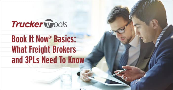 Book It Now® Basics: What Freight Brokers and 3PLs Need To Know