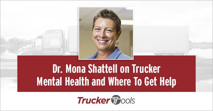 Dr. Mona Shattell on Trucker Mental Health and Where To Get Help