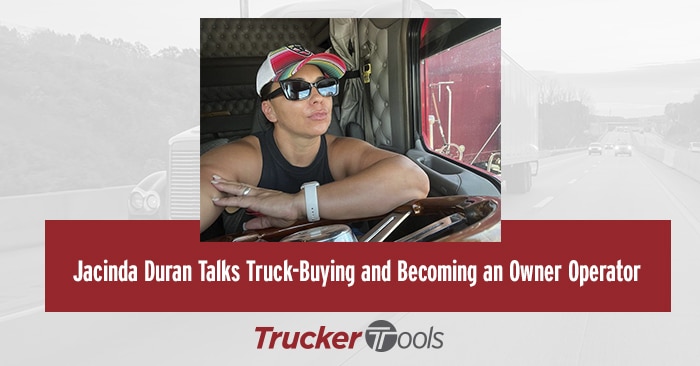 Jacinda Duran Talks Truck-Buying and Becoming an Owner Operator