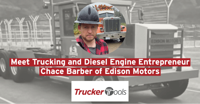 Meet Trucking and Diesel Engine Entrepreneur Chace Barber of Edison Motors