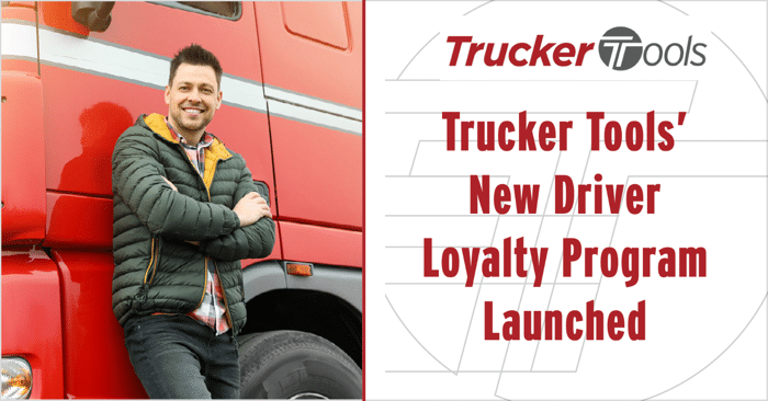 Trucker Tools’ New Driver Loyalty Program Launched!