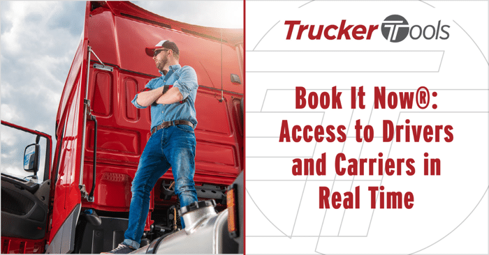Book It Now®: Access to Drivers and Carriers in Real Time