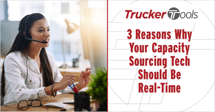 Top Three Reasons Why Your Capacity Sourcing Tech Should Be Real-Time
