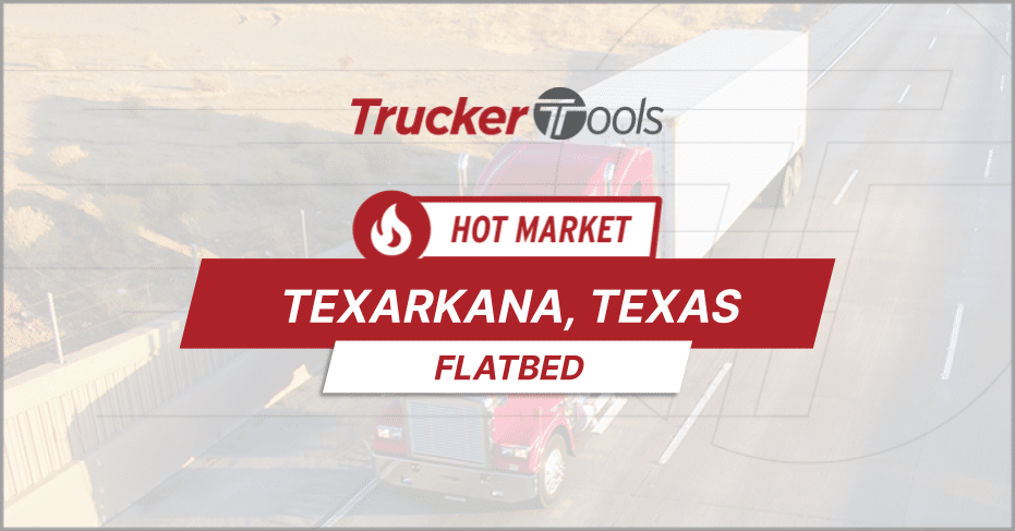 Where’s the Freight? Texarkana, Tucson, San Diego and Birmingham Hottest Freight Markets in Coming Week