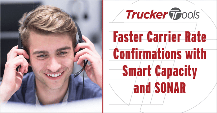 Faster Carrier Rate Confirmations with Smart Capacity and SONAR