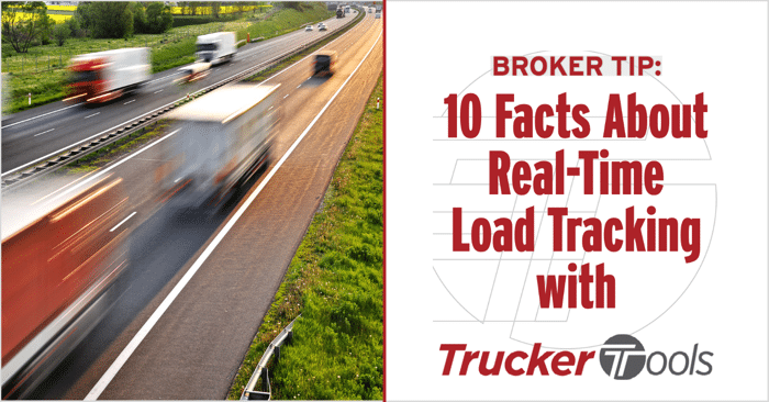 10 Facts About Real-Time Load Tracking with Trucker Tools