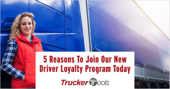 Five Reasons To Join Trucker Tools’ New Driver Loyalty Program Today