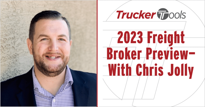 2023 Freight Broker Preview — With Chris Jolly