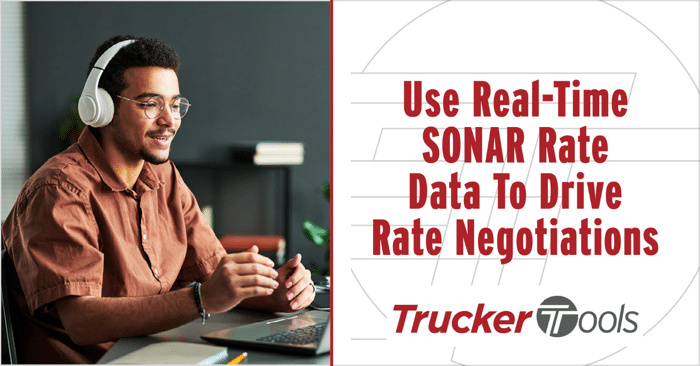 Use Real-Time SONAR Rate Data To Drive Rate Negotiations