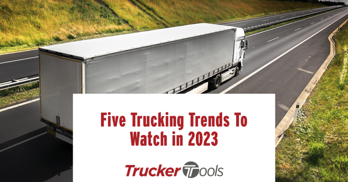 Five Trucking Trends To Watch in 2023