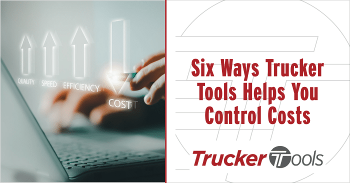 Six Ways Trucker Tools Helps You Control Costs