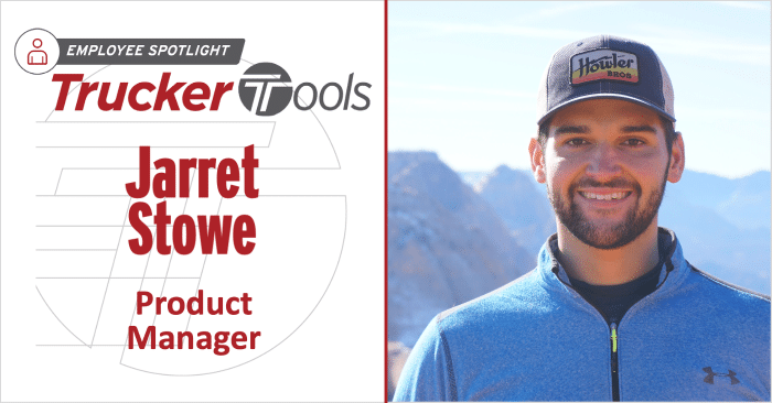 Employee Spotlight: Jarret Stowe, Trucker Tools’ Product Manager